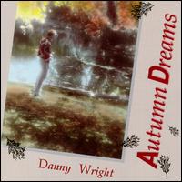 Danny Wright - Autumn Dreams lyrics