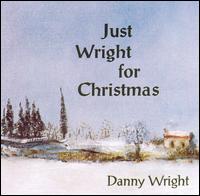Danny Wright - Just Wright for Christmas lyrics