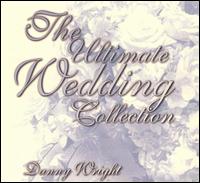 Danny Wright - The Ultimate Wedding Collection lyrics