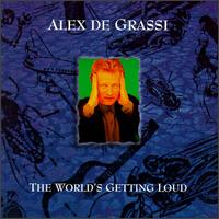 Alex de Grassi - The World's Getting Loud lyrics