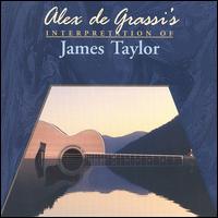 Alex de Grassi - Alex de Grassi's Interpretation of James Taylor lyrics