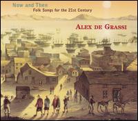 Alex de Grassi - Now and Then: Folk Songs for the 21st Century lyrics