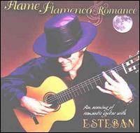 Esteban - Flame Flamenco & Romance lyrics