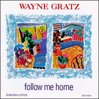 Wayne Gratz - Follow Me Home lyrics