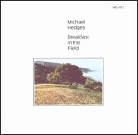 Michael Hedges - Breakfast in the Field lyrics