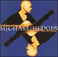 Michael Hedges - Beyond Boundaries: Guitar Solos lyrics