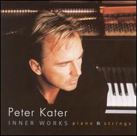Peter Kater - Inner Works: Piano & Strings lyrics