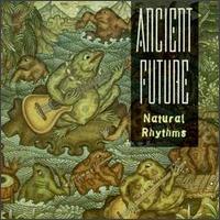 Ancient Future - Natural Rhythms lyrics