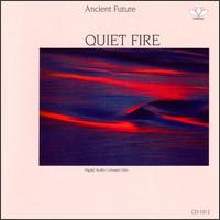 Ancient Future - Quiet Fire lyrics
