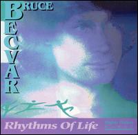 Bruce BecVar - Rhythms of Life lyrics
