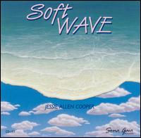 Jessie Allen Cooper - Soft Wave lyrics