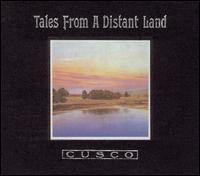 Cusco - Tales From a Distant Land lyrics