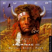 Cusco - Apurimac III: Nature Spirit Pride lyrics