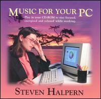 Steven Halpern - Music for Your PC lyrics