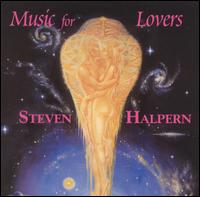 Steven Halpern - Music for Lovers lyrics