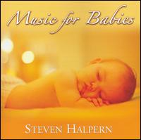 Steven Halpern - Music for Babies lyrics