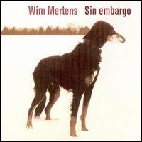 Wim Mertens - Sin Embargo lyrics