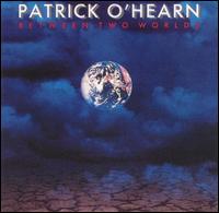 Patrick O'Hearn - Between Two Worlds lyrics