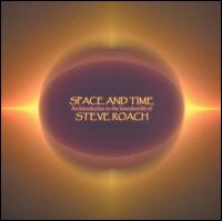 Steve Roach - Space and Time: An Introduction to the ... lyrics
