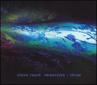 Steve Roach - Immersion: Three lyrics