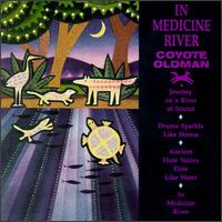 Coyote Oldman - In Medicine River lyrics