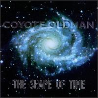 Coyote Oldman - The Shape of Time lyrics