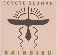 Coyote Oldman - Rainbird lyrics