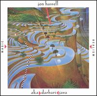 Jon Hassell - Aka/Darbari/Java lyrics