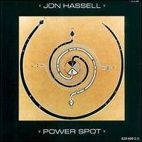 Jon Hassell - Power Spot lyrics