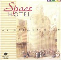 Al Gromer Khan - Space Hotel lyrics