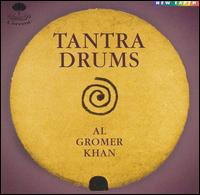 Al Gromer Khan - Tantra Drums lyrics