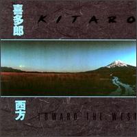 Kitaro - Toward the West lyrics