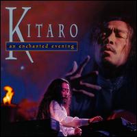 Kitaro - An Enchanted Evening [live] lyrics