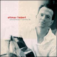 Ottmar Liebert - Christmas + Santa Fe lyrics