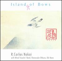 R. Carlos Nakai - Island of Bows lyrics