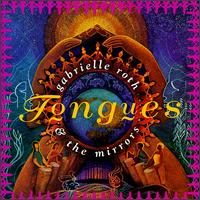Gabrielle Roth - Tongues lyrics