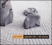 Gabrielle Roth - Still Chillin' lyrics