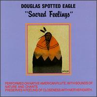 Douglas Spotted Eagle - Sacred Feelings lyrics