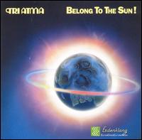 Tri Atma - Belong to the Sun! lyrics