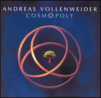 Andreas Vollenweider - Cosmopoly [live] lyrics