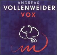 Andreas Vollenweider - Vox lyrics