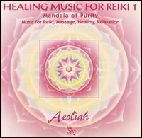 Aeoliah - Healing Music for Reiki, Vol. 1: Mandala of ... lyrics