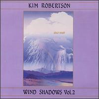 Kim Robertson - Wind Shadows II lyrics