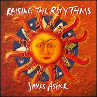 James Asher - Raising the Rhythms lyrics
