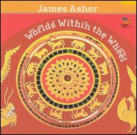 James Asher - Worlds Within the Wheel lyrics