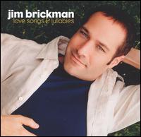 Jim Brickman - Love Songs and Lullabies lyrics