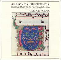 Carole Koenig - Season's Greetings! Christmas Music on the Hammered Dulcimer lyrics