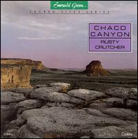 Rusty Crutcher - Chaco Canyon lyrics