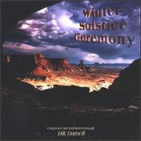 Dik Darnell - Winter Solstice Ceremony lyrics