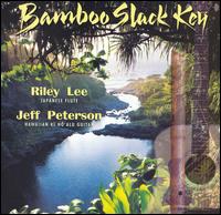 Riley Lee - Bamboo Slack Key lyrics